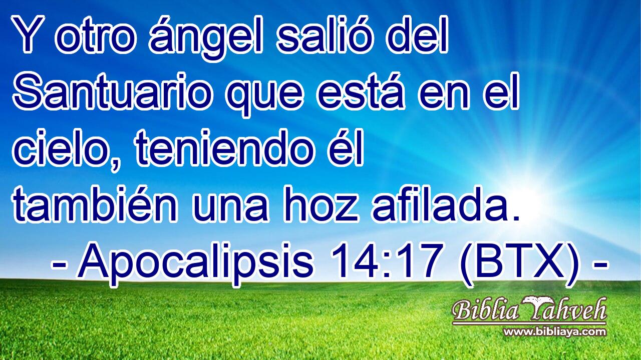 Y otro ángel salió del Santuario que está en el cielo, teniendo él también una hoz afilada.