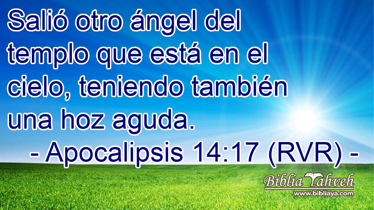 Salió otro ángel del templo que está en el cielo, teniendo también una hoz aguda.