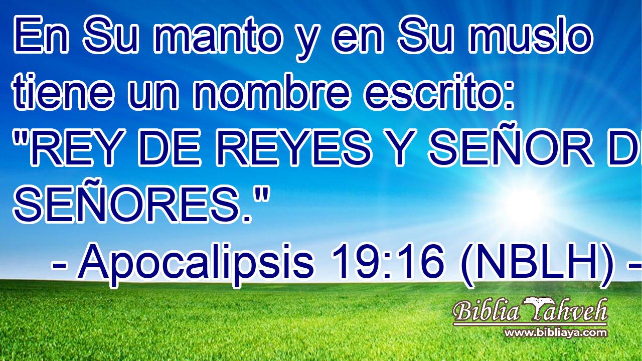  En Su manto y en Su muslo tiene un nombre escrito: 
