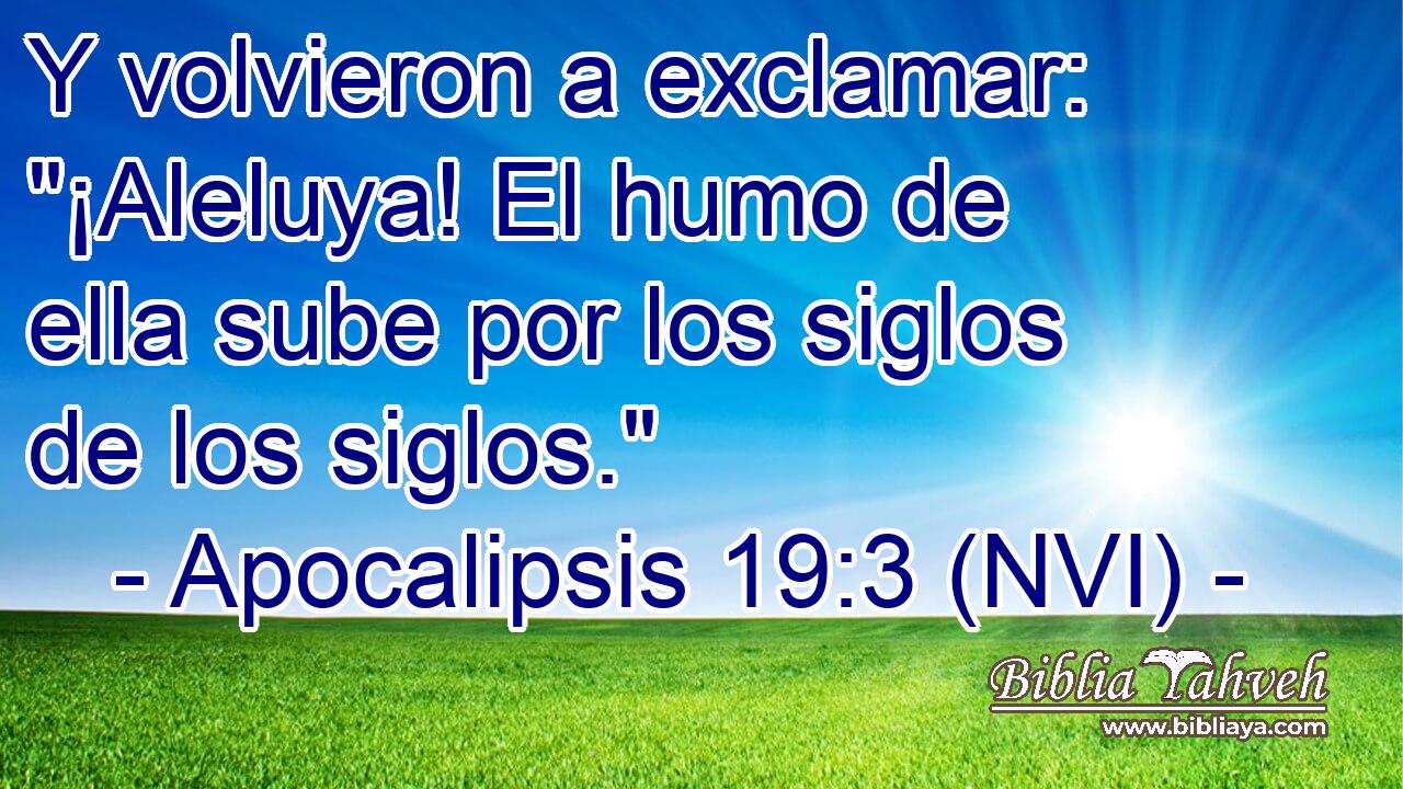  Y volvieron a exclamar: 
