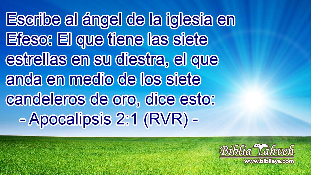 Escribe al ángel de la iglesia en Efeso: El que tiene las siete estrellas en su diestra, el que anda en medio de los siete candeleros de oro, dice esto: