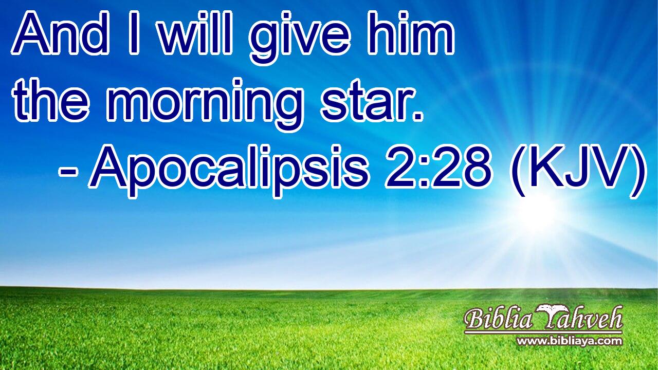 And I will give him the morning star.