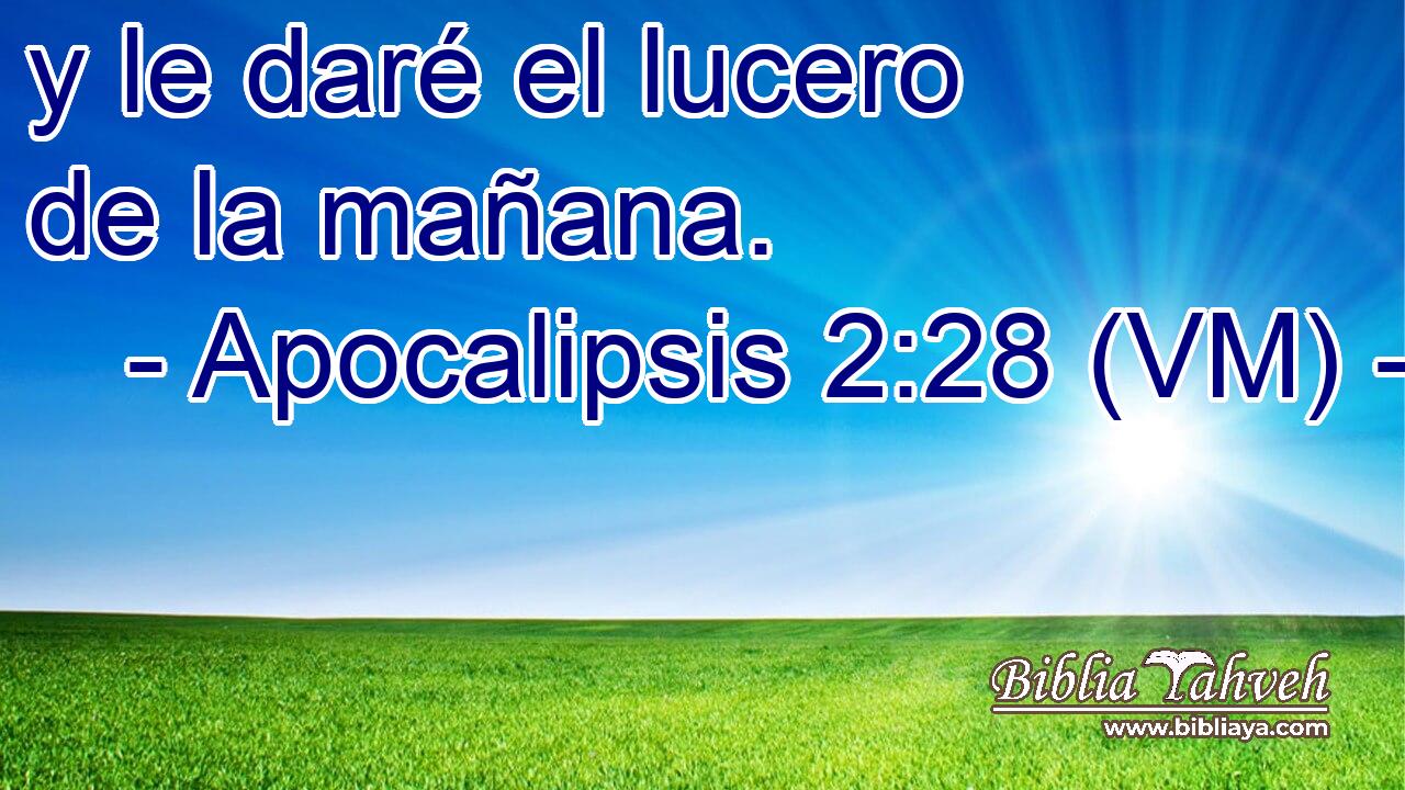  y le daré el lucero de la mañana. 