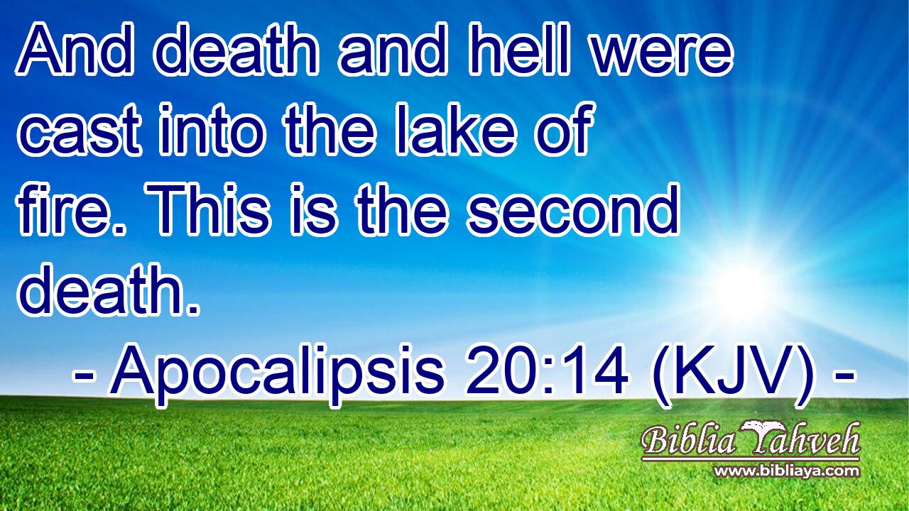 And death and hell were cast into the lake of fire. This is the second death.