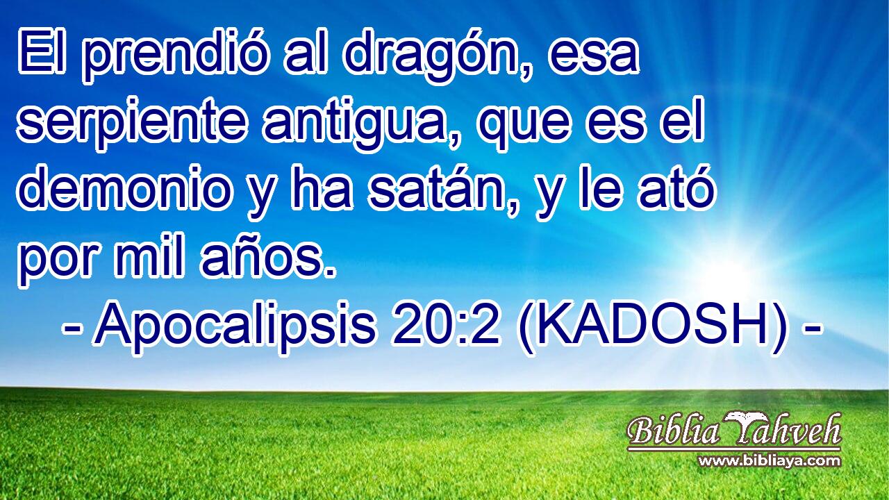  El prendió al dragón, esa serpiente antigua, que es el demonio y ha satán, y le ató por mil años. 