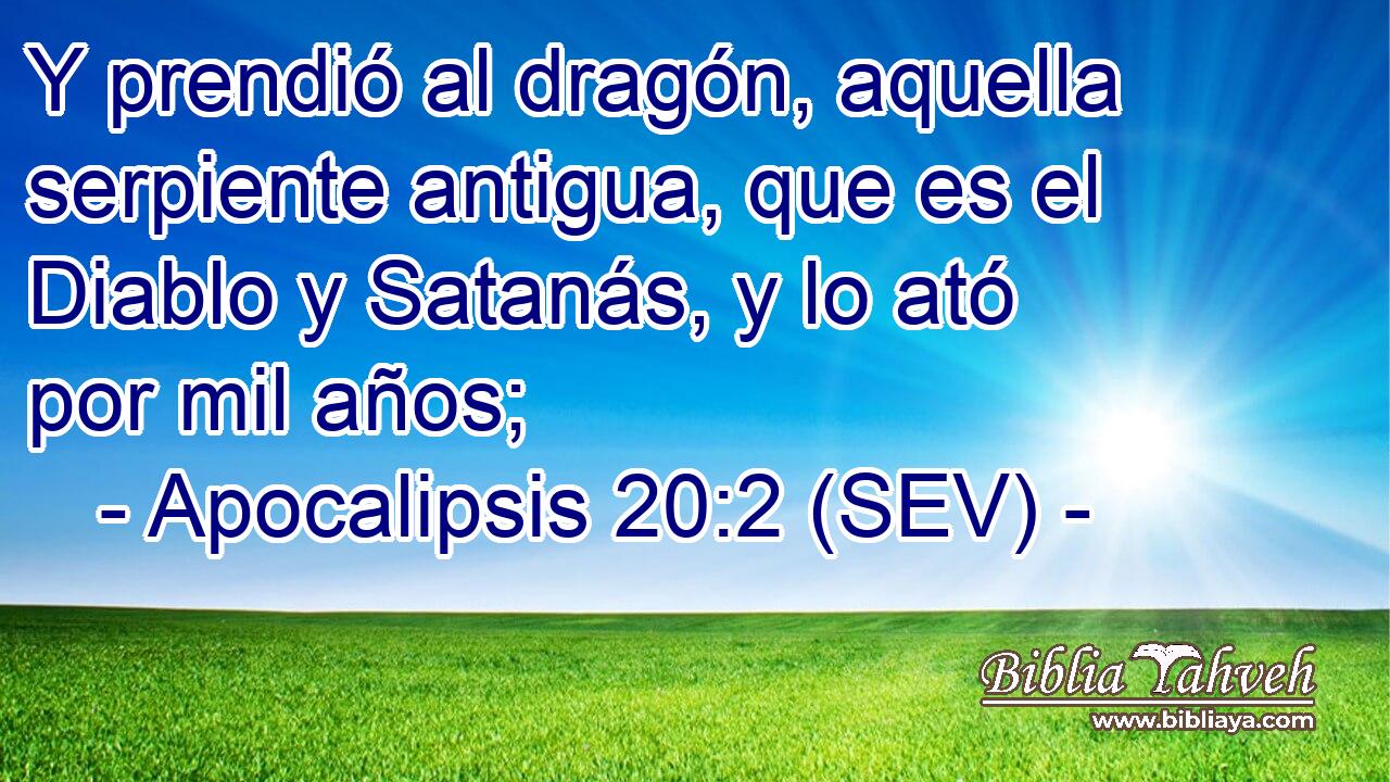 Y prendió al dragón, aquella serpiente antigua, que es el Diablo y Satanás, y lo ató por mil años;