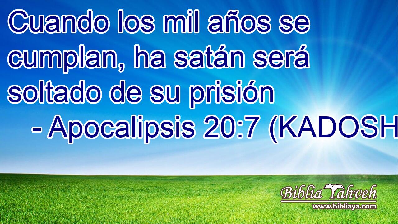  Cuando los mil años se cumplan, ha satán será soltado de su prisión 