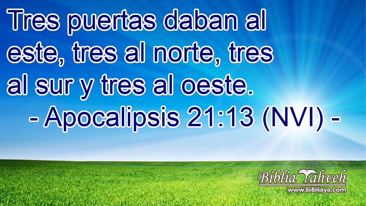  Tres puertas daban al este, tres al norte, tres al sur y tres al oeste. 