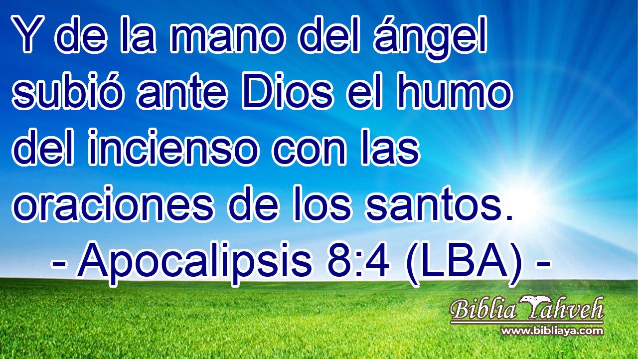 Y de la mano del ángel subió ante Dios el humo del incienso con las oraciones de los santos.