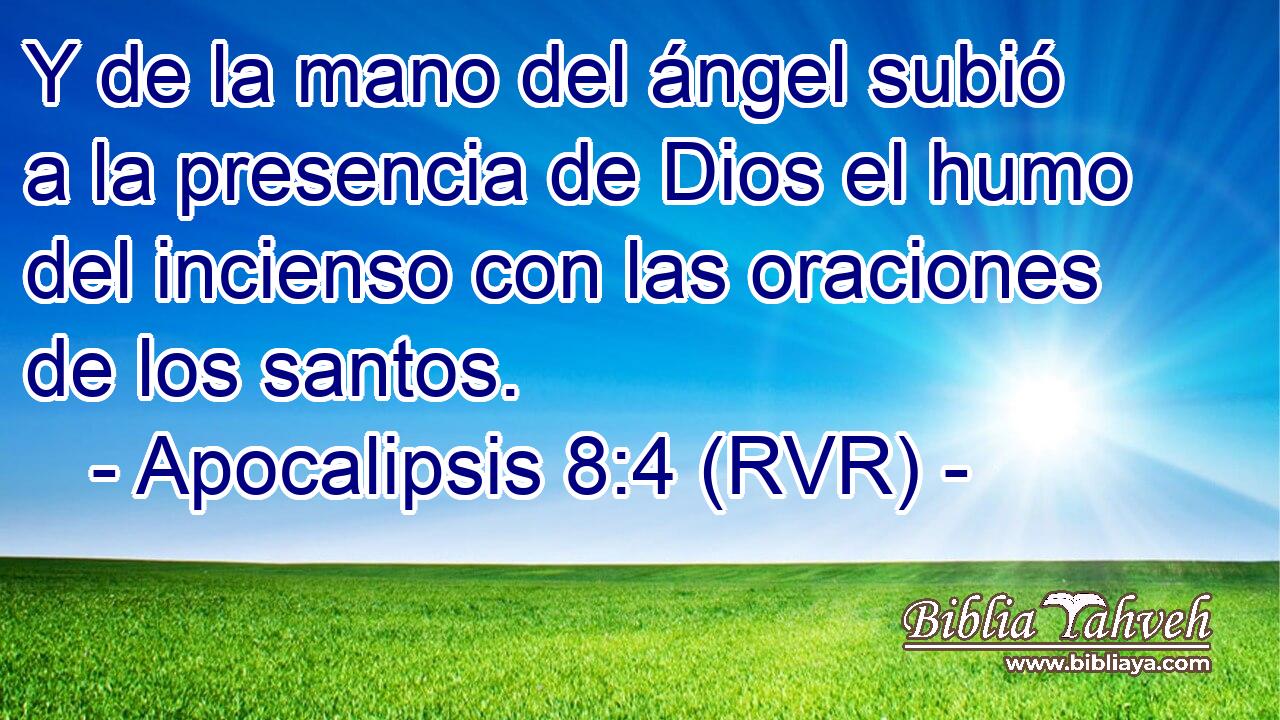 Y de la mano del ángel subió a la presencia de Dios el humo del incienso con las oraciones de los santos.