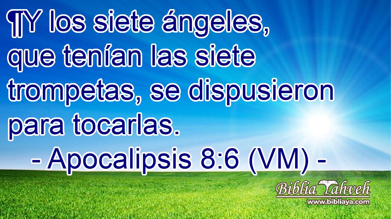  ¶Y los siete ángeles, que tenían las siete trompetas, se dispusieron para tocarlas. 