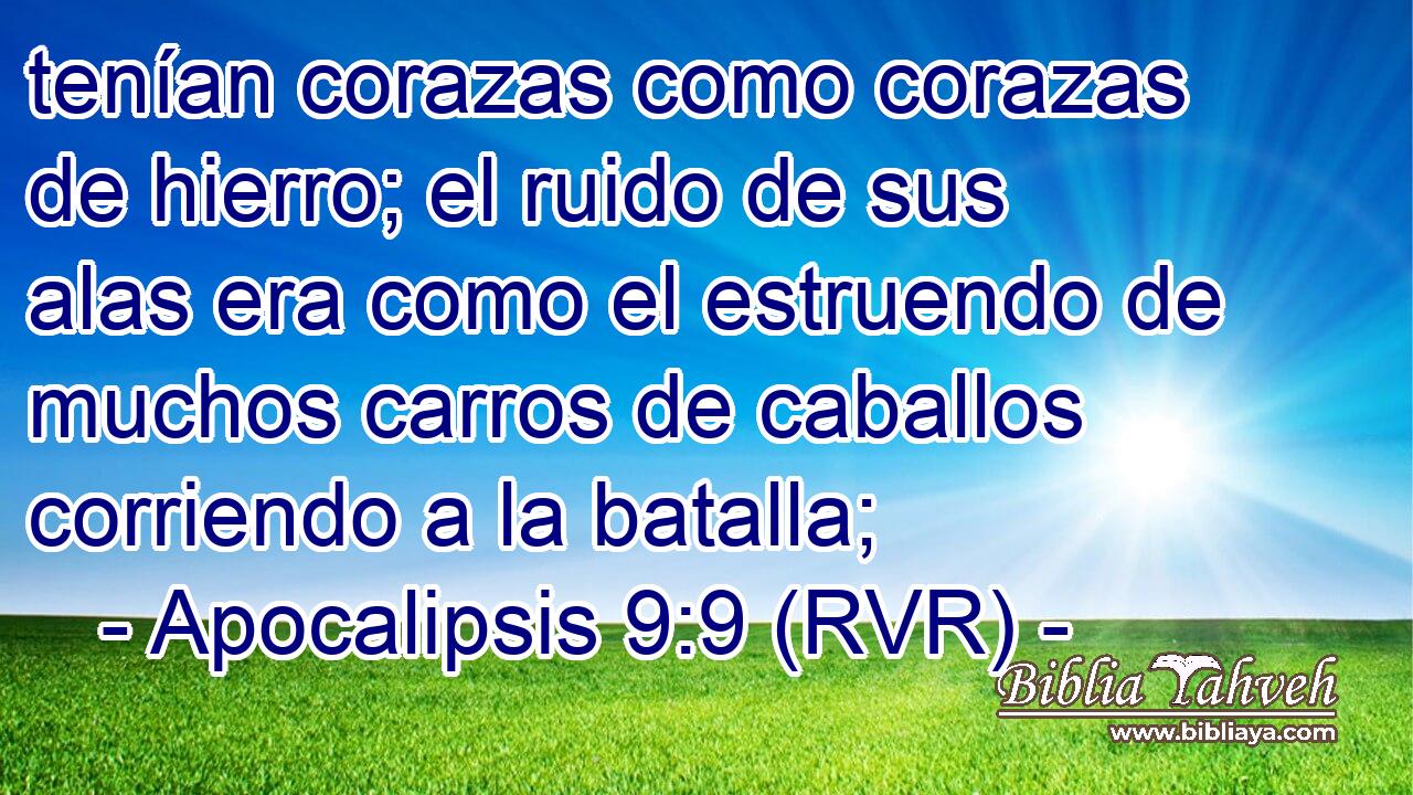 tenían corazas como corazas de hierro; el ruido de sus alas era como el estruendo de muchos carros de caballos corriendo a la batalla;