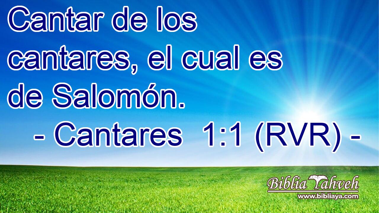 Cantar de los cantares, el cual es de Salomón.