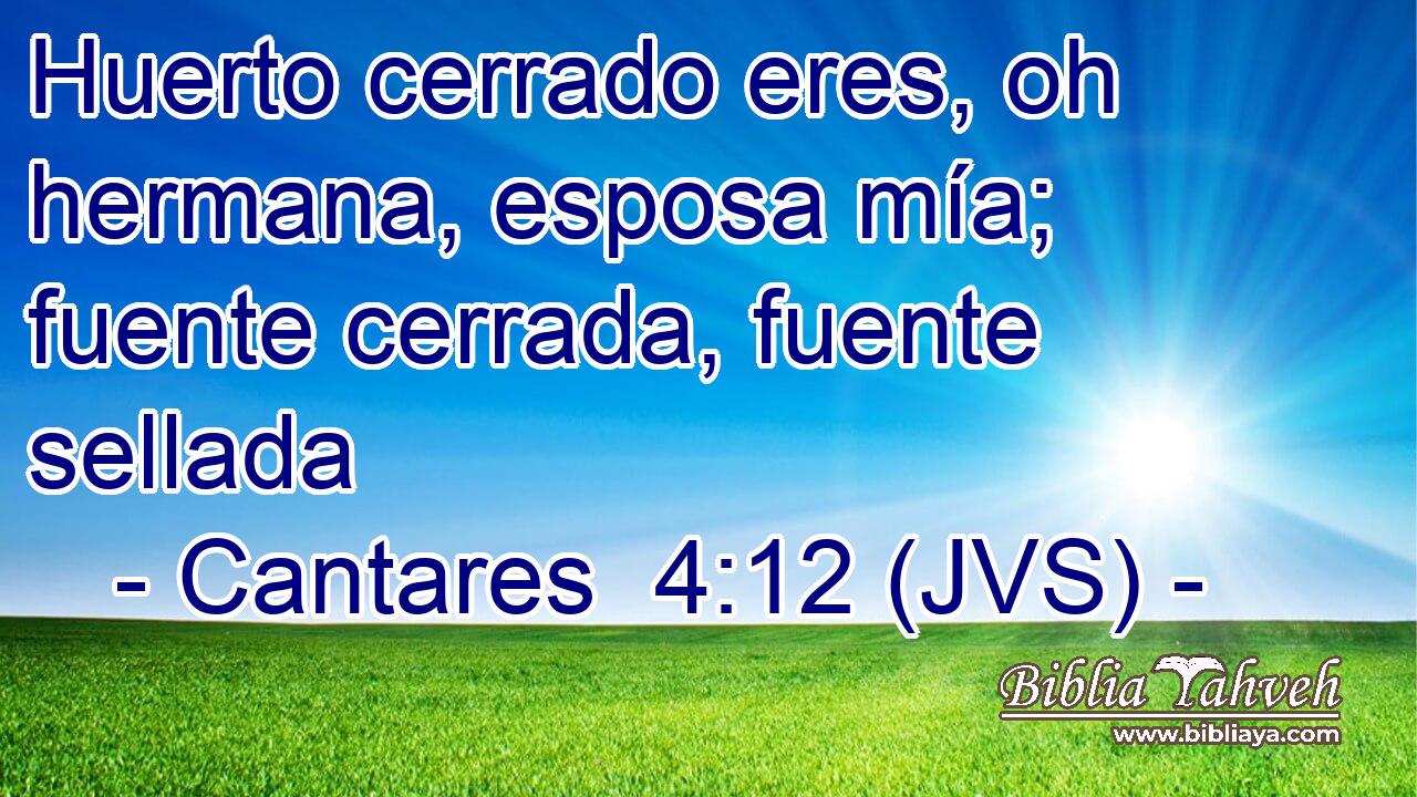 Huerto cerrado eres, oh hermana, esposa mía; fuente cerrada, fuente sellada