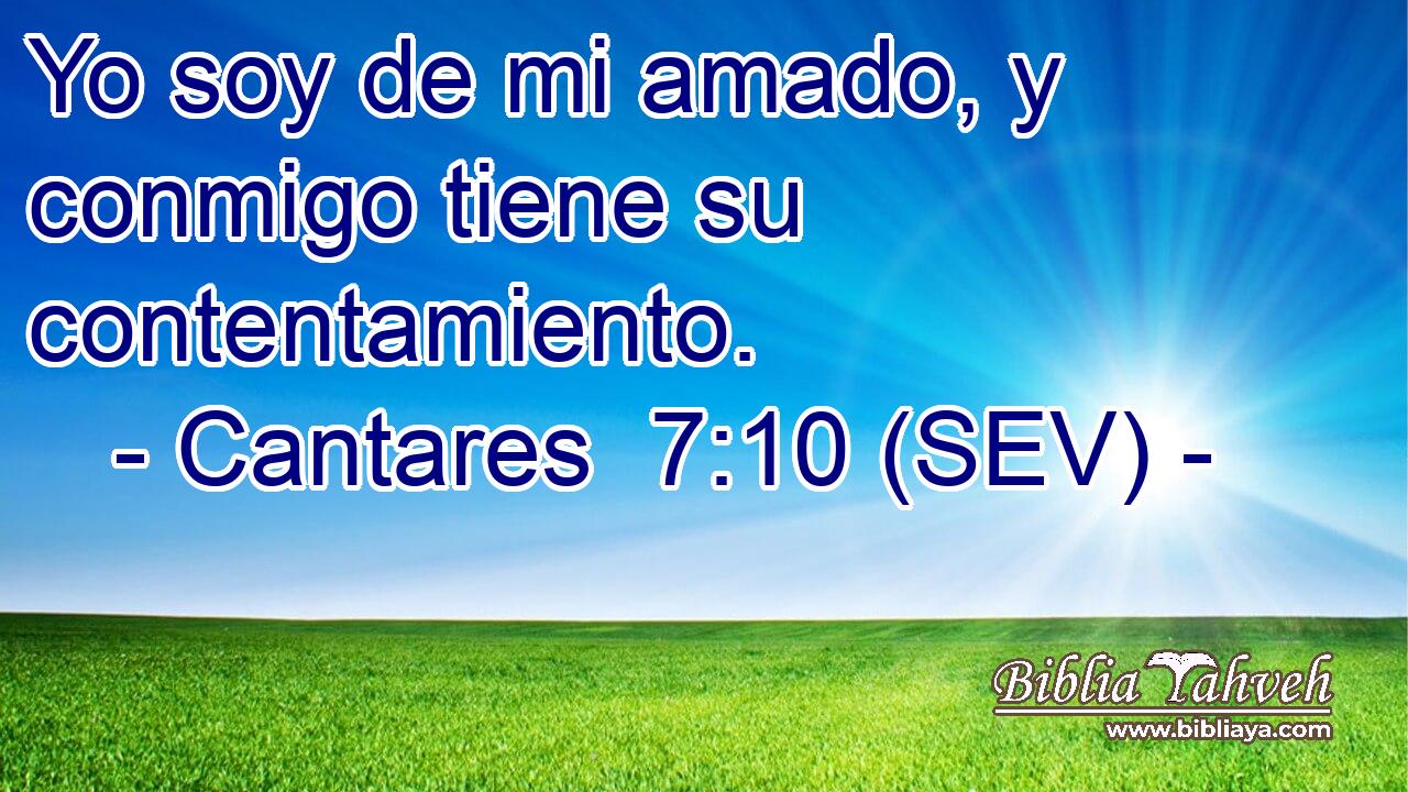 Yo soy de mi amado, y conmigo tiene su contentamiento.