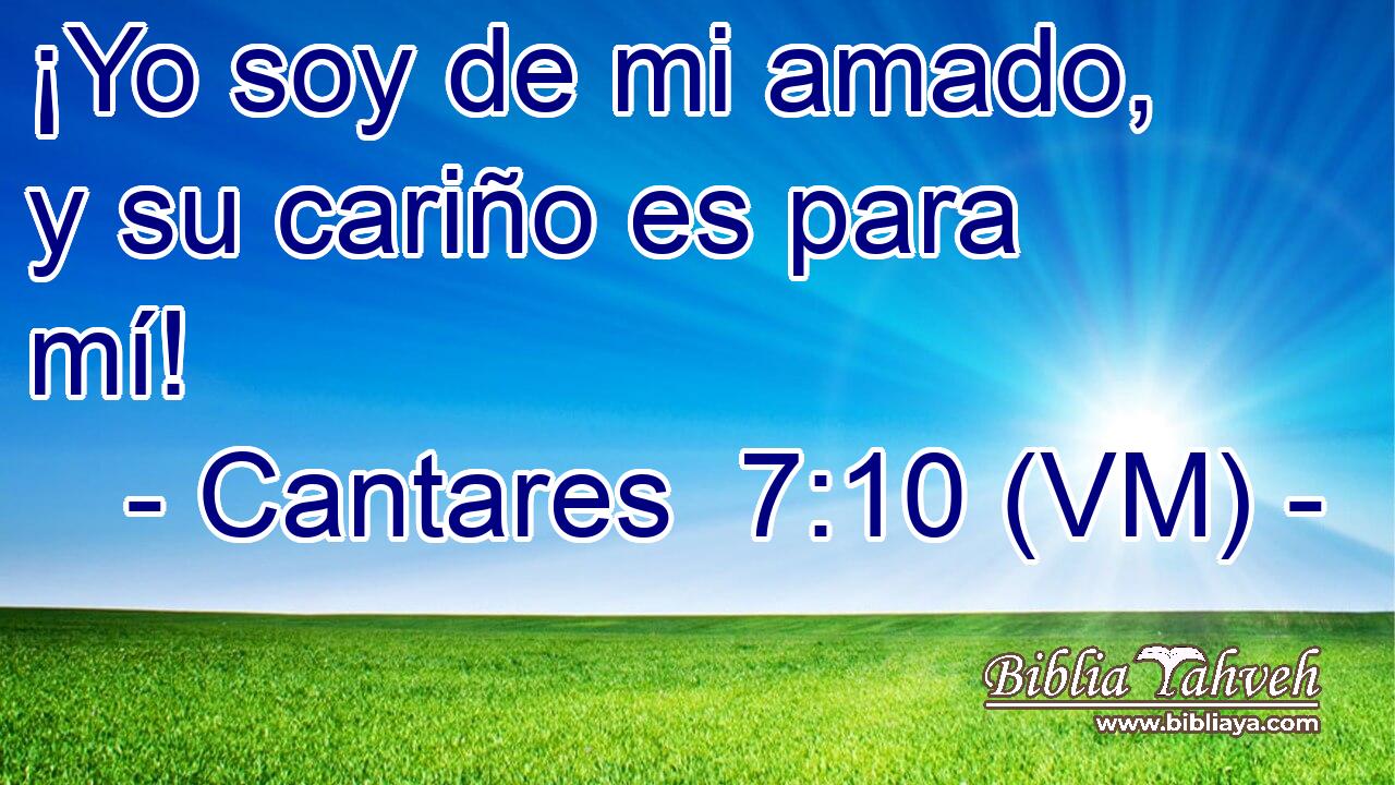  ¡Yo soy de mi amado, y su cariño es para mí! 