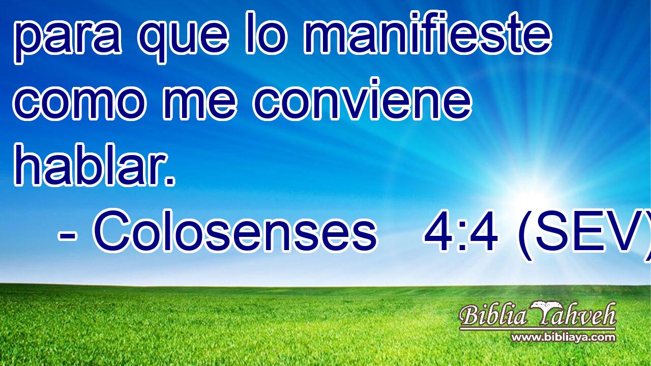 para que lo manifieste como me conviene hablar.