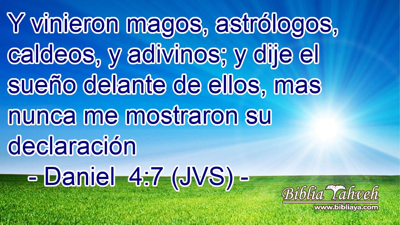 Y vinieron magos, astrólogos, caldeos, y adivinos; y dije el sueño delante de ellos, mas nunca me mostraron su declaración