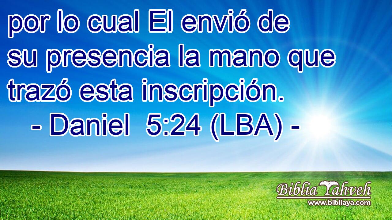 por lo cual El envió de su presencia la mano que trazó esta inscripción.