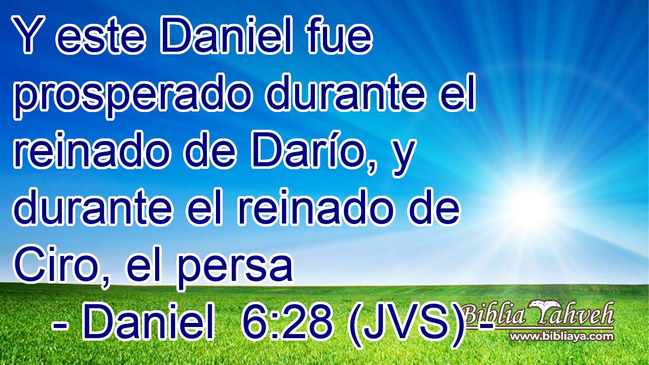 Y este Daniel fue prosperado durante el reinado de Darío, y durante el reinado de Ciro, el persa
