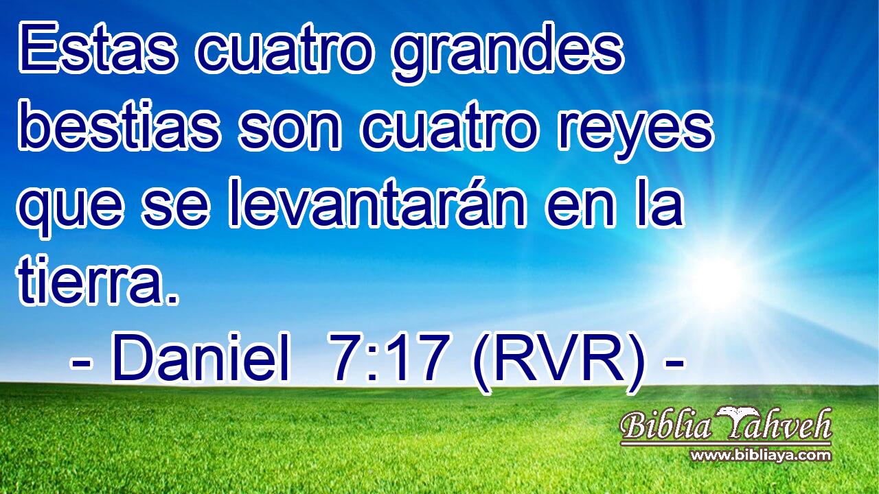 Estas cuatro grandes bestias son cuatro reyes que se levantarán en la tierra.