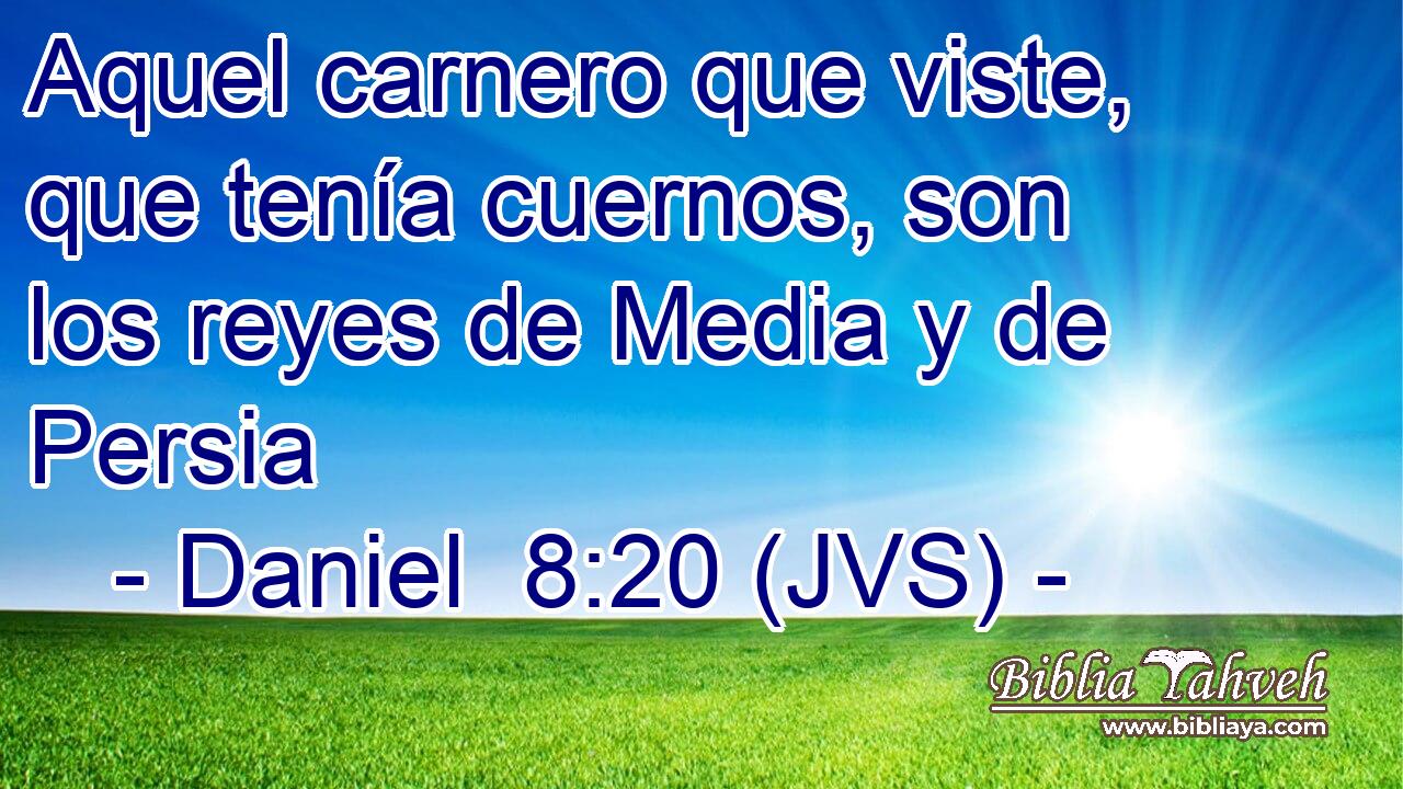 Aquel carnero que viste, que tenía cuernos, son los reyes de Media y de Persia
