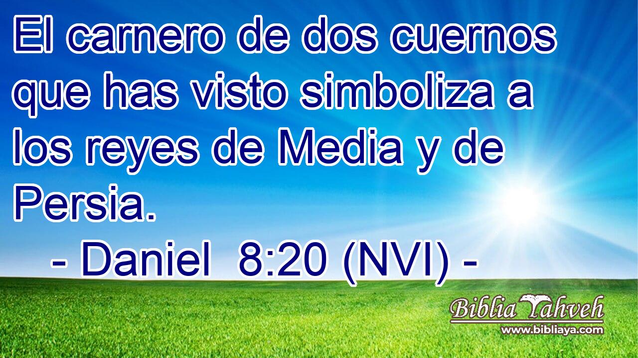  El carnero de dos cuernos que has visto simboliza a los reyes de Media y de Persia. 