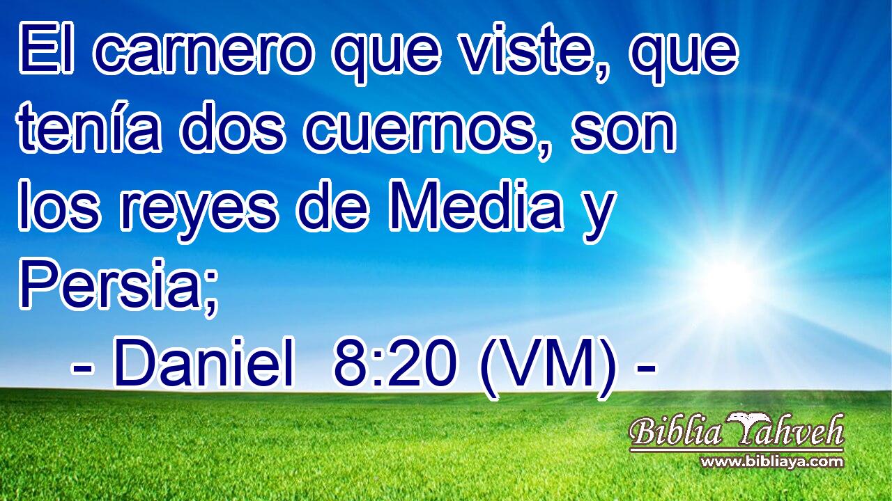  El carnero que viste, que tenía dos cuernos, son los reyes de Media y Persia; 