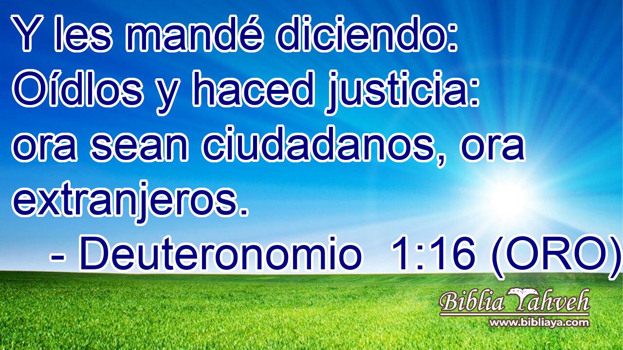  Y les mandé diciendo: Oídlos y haced justicia: ora sean ciudadanos, ora extranjeros. 