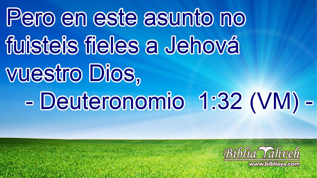  Pero en este asunto no fuisteis fieles a Jehová vuestro Dios, 