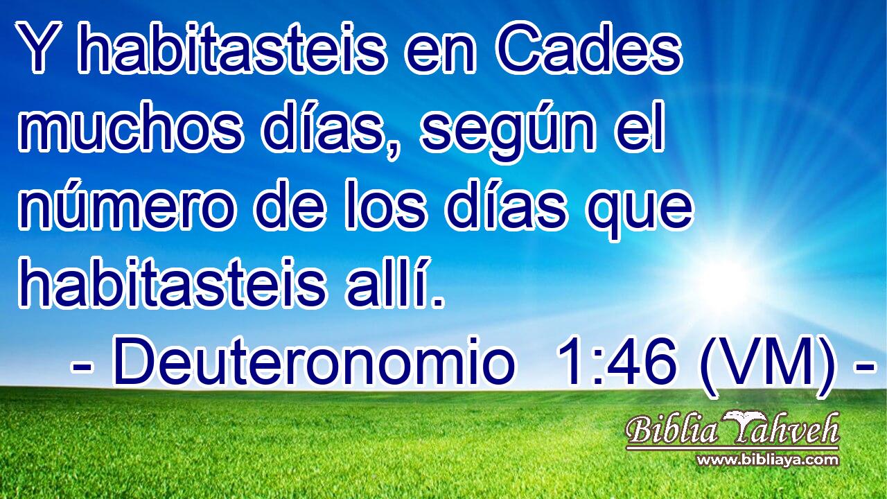  Y habitasteis en Cades muchos días, según el número de los días que habitasteis allí. 