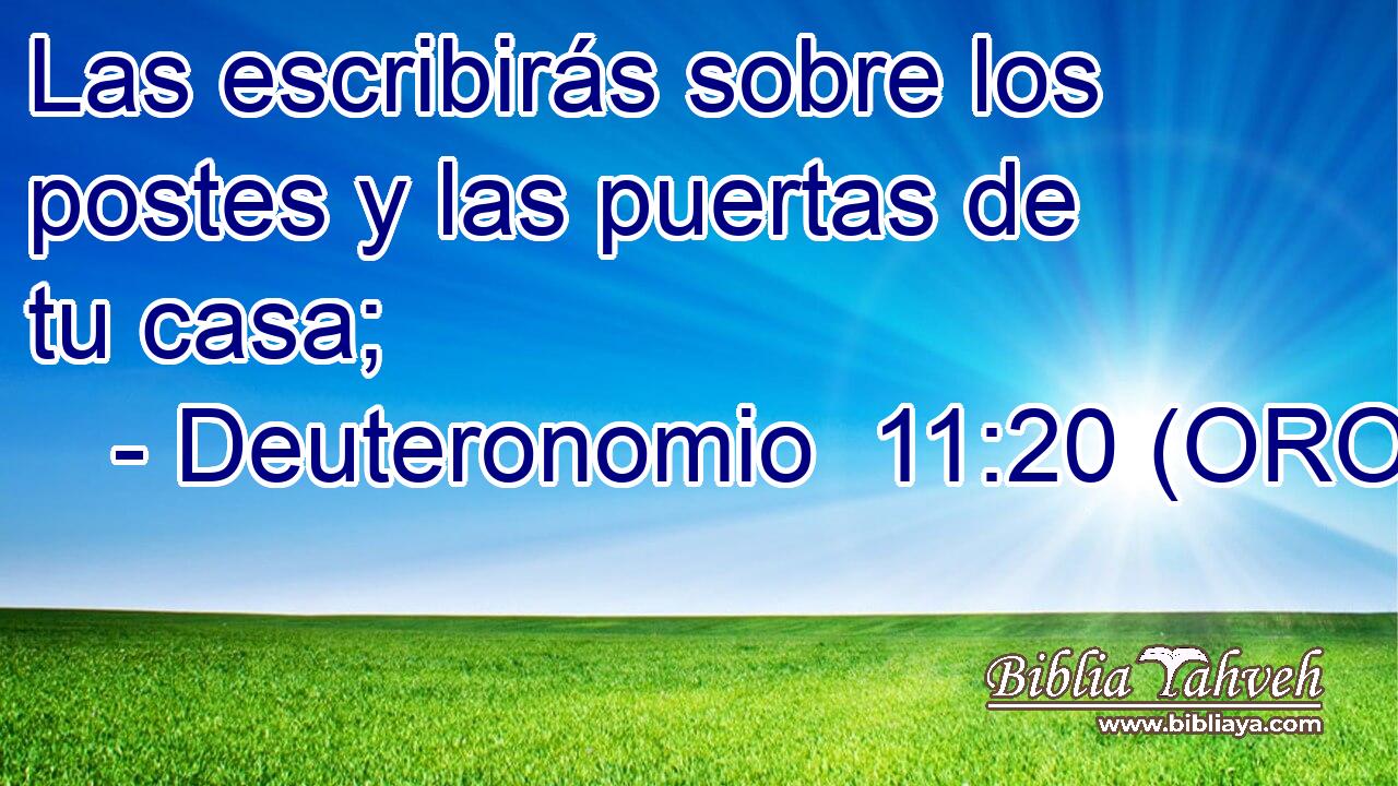  Las escribirás sobre los postes y las puertas de tu casa; 