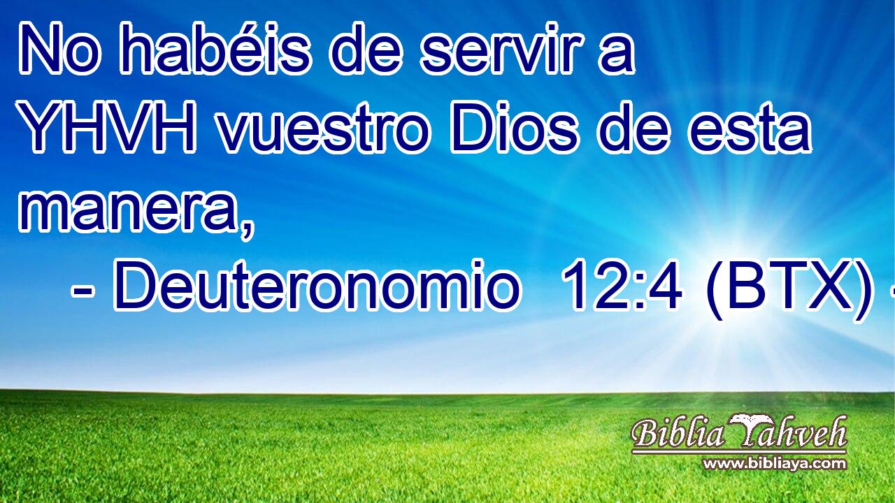 No habéis de servir a YHVH vuestro Dios de esta manera,