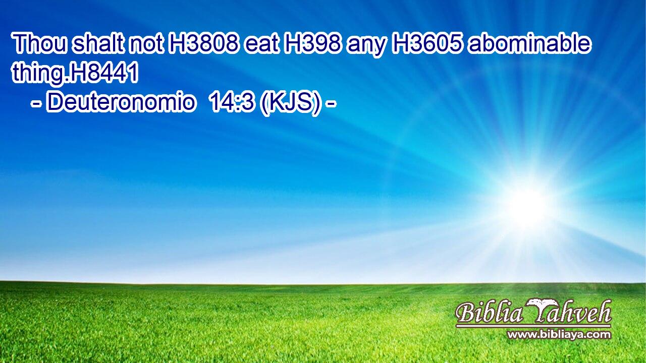 Thou shalt not H3808 eat H398 any H3605 abominable thing.H8441