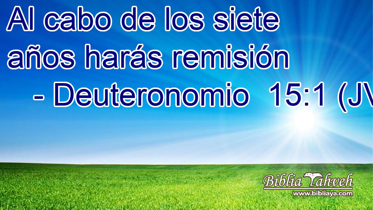 Al cabo de los siete años harás remisión