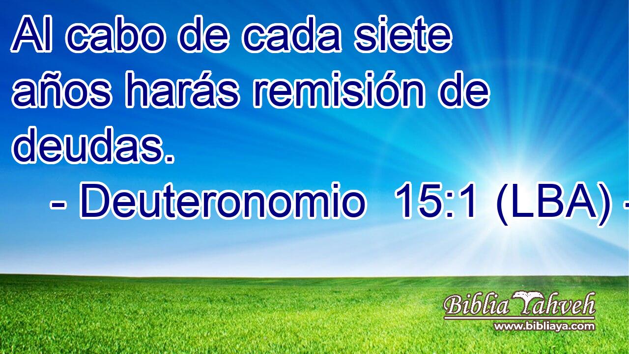 Al cabo de cada siete años harás remisión de deudas.