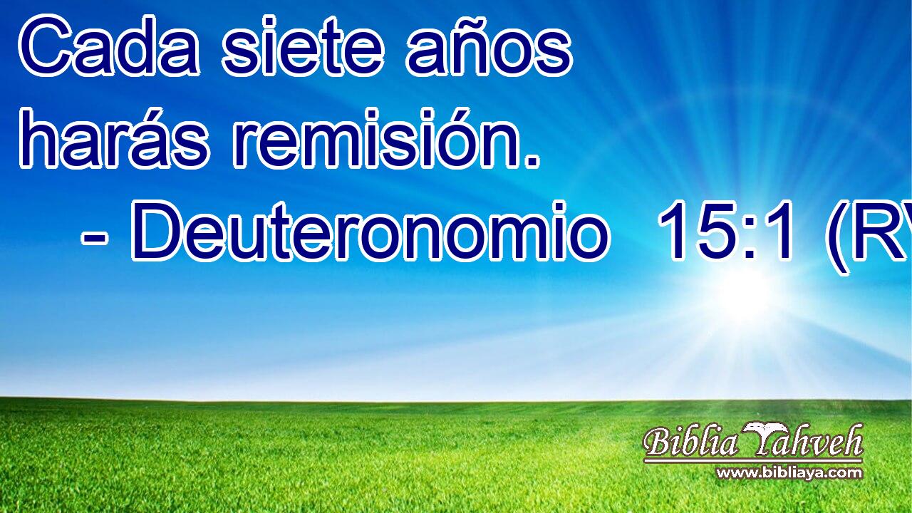 Cada siete años harás remisión.