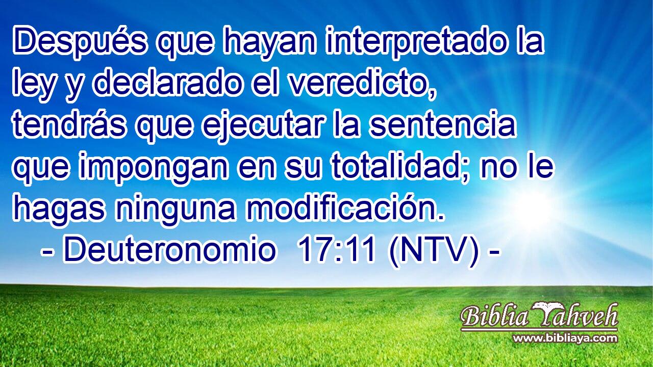Después que hayan interpretado la ley y declarado el veredicto, tendrás que ejecutar la sentencia que impongan en su totalidad; no le hagas ninguna modificación.