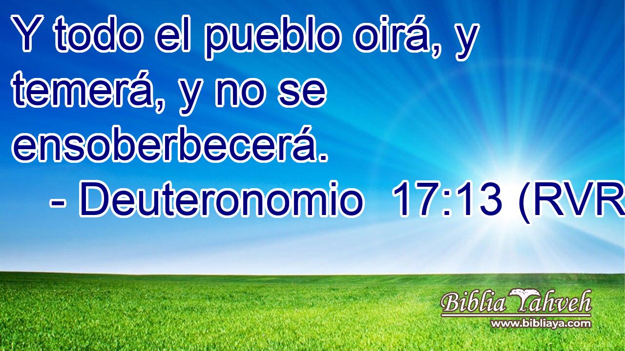Y todo el pueblo oirá, y temerá, y no se ensoberbecerá.