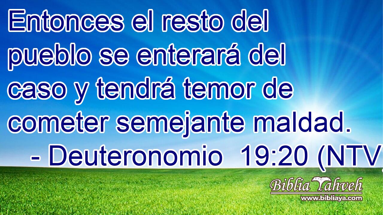 Entonces el resto del pueblo se enterará del caso y tendrá temor de cometer semejante maldad.