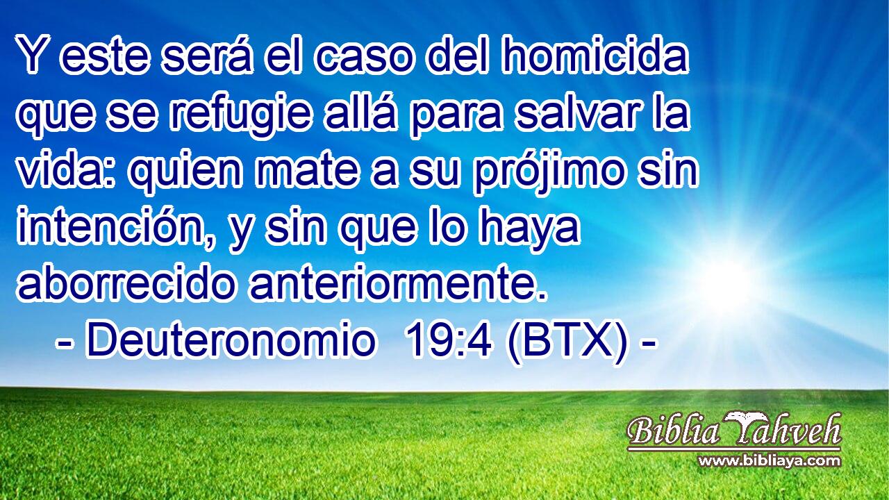 Y este será el caso del homicida que se refugie allá para salvar la vida: quien mate a su prójimo sin intención, y sin que lo haya aborrecido anteriormente.