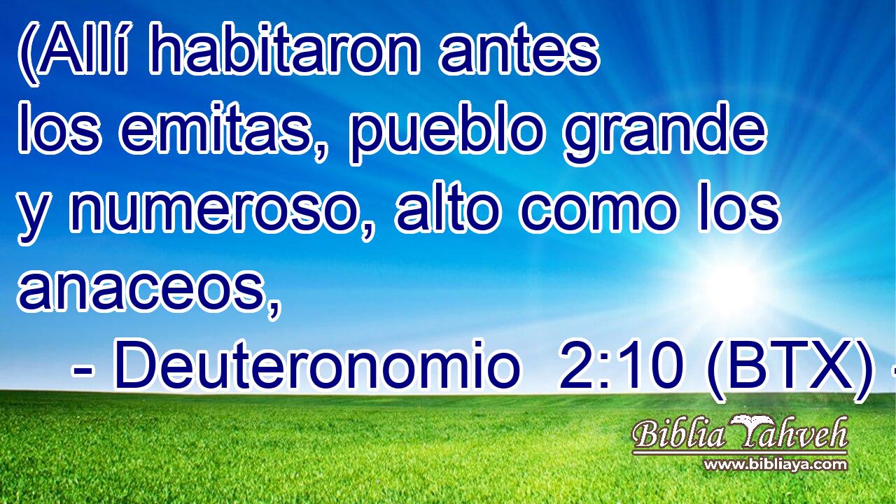 (Allí habitaron antes los emitas, pueblo grande y numeroso, alto como los anaceos,