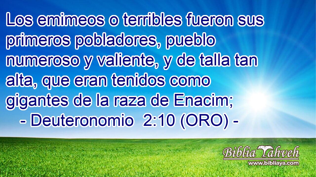  Los emimeos o terribles fueron sus primeros pobladores, pueblo numeroso y valiente, y de talla tan alta, que eran tenidos como gigantes de la raza de Enacim; 
