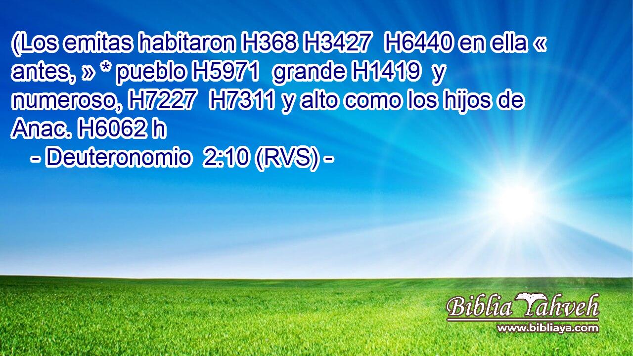 (Los emitas habitaron H368 H3427  H6440 en ella « antes, » * pueblo H5971  grande H1419  y numeroso, H7227  H7311 y alto como los hijos de Anac. H6062 h 