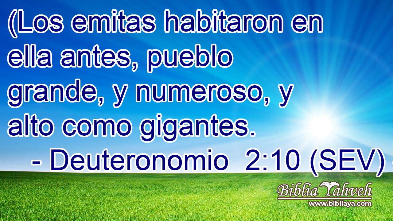 (Los emitas habitaron en ella antes, pueblo grande, y numeroso, y alto como gigantes.
