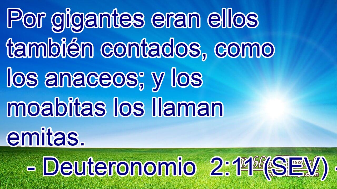 Por gigantes eran ellos también contados, como los anaceos; y los moabitas los llaman emitas.