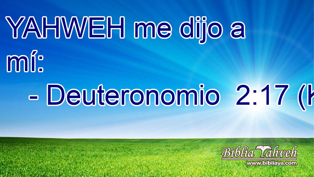  YAHWEH me dijo a mí: 