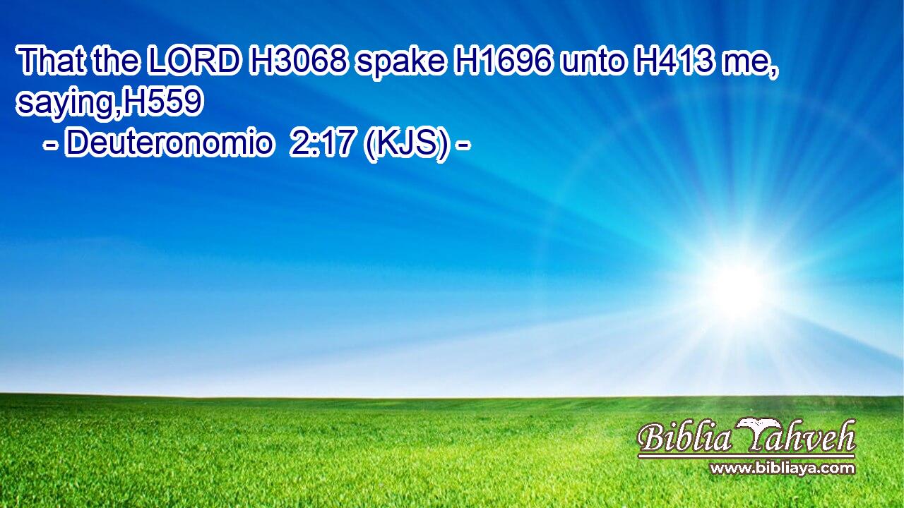 That the LORD H3068 spake H1696 unto H413 me, saying,H559