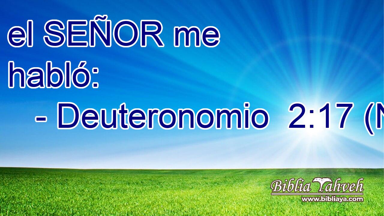  el SEÑOR me habló: 