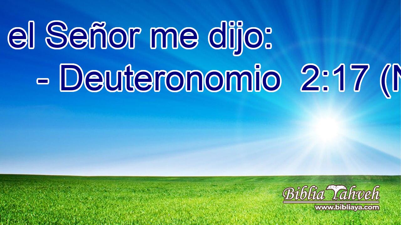  el Señor me dijo: 